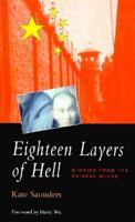 Eighteen Layers of Hell: Stories from the Chinese Gulag (Global Issues (Asian Studies).) 0304332976 Book Cover