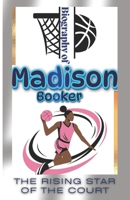 Biography of Madison Booker: The Rising Star of the Court B0DT9KXVMP Book Cover