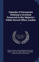 Calendar of Documents Relating to Scotland Preserved in Her Majesty's Public Record Office, London, Volume 3 1360637664 Book Cover