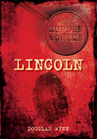Murder  Crime: Lincoln 075245921X Book Cover