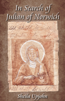 In Search of Julian of Norwich 0232518408 Book Cover