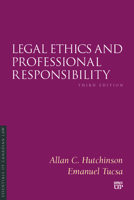 Legal Ethics and Professional Responsibility, Third Edition (Essentials of Canadian Law) 1049810236 Book Cover