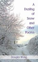 A Dusting of Snow and Other Poems 1425954650 Book Cover