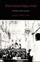 African American Religious Studies: An Interdisciplinary Anthology 0822309262 Book Cover
