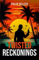 Twisted Reckonings 196463086X Book Cover