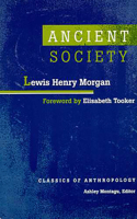 Ancient Society for Researches in the Lines of Human Progress from Savagery through Barbarism to Civilization 1523709898 Book Cover