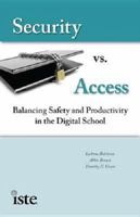 Security vs. Access: Balancing Safety and Productivity in the Digital School 1564842649 Book Cover