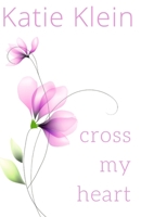 Cross My Heart 1463574231 Book Cover