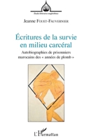 Écritures de la survie en milieu carcéral: Autobiographies de prisonniers marocains des années de plomb"" (Études Littéraires Maghrébines) (French Edition) 2343162190 Book Cover