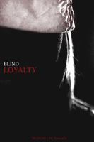 Blind Loyalty 1365435199 Book Cover