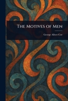 The Motives of Men 102525340X Book Cover