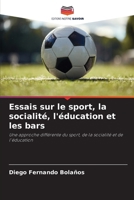 Essais sur le sport, la socialité, l'éducation et les bars (French Edition) 6206953637 Book Cover