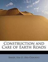 Construction and Care of Earth Roads 052650076X Book Cover