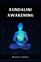 Kundalini Awakening: Unlocking Inner Power and Spiritual Transformation (2023 Beginner's Crash Course) 3988314854 Book Cover