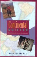 Continental Drifter: Dispatches from the Uttermost Parts of the Earth 1558212434 Book Cover