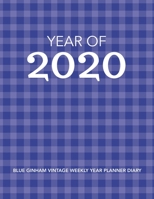 Year of 2020: Blue Ginham Vintage Weekly Year Planner Diary 171221697X Book Cover