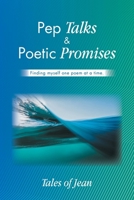 Pep Talks & Poetic Promises: Finding myself one poem at a time. B0FP2WMDPN Book Cover