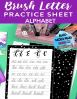 Brush Letter Alphabet Practice Sheet: Calligraphy Lettering Workbook Teaching Cursive Handwriting Art 1661998666 Book Cover