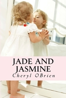Jade and Jasmine 1515205428 Book Cover