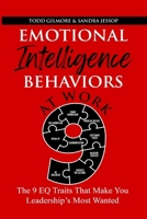 Emotional Intelligence Behaviors at Work: The 9EQ Traits That make You Leadership's Most Wanted B0GXQJVRCF Book Cover