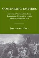 Comparing Empires: European Colonialism from Portuguese Expansion to the Spanish-American War 0230602401 Book Cover