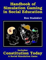 Handbook of Simulation Gaming in Social Education / Constitution Today 1492223980 Book Cover