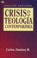 Crisis En La Teologia Contemporanea 0829719474 Book Cover