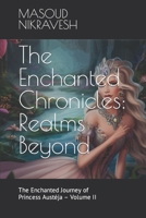 The Enchanted Chronicles: Realms Beyond: The Enchanted Journey of Princess Austėja – Volume II B0C91KRHTB Book Cover