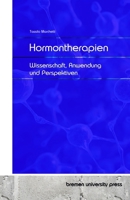 Hormontherapien: Wissenschaft, Anwendung und Perspektiven (German Edition) 3690352479 Book Cover