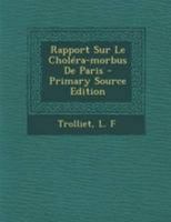 Rapport Sur Le Choléra-morbus De Paris 1246914905 Book Cover