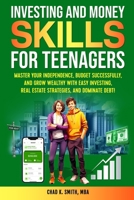 Investing and Money Skills for Teenagers 1964831075 Book Cover