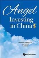 Angel Investing in China 9813108681 Book Cover