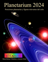 Planetarium 24: Posiciones planetarias y aspectos astrológicos relevantes en el año (Spanish Edition) B0CJXMC6DM Book Cover