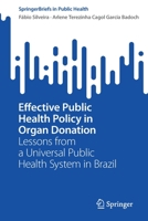 Effective Public Health Policy in Organ Donation: Lessons from a Universal Public Health System in Brazil 303099287X Book Cover