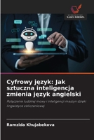 Cyfrowy jezyk: Jak sztuczna inteligencja zmienia jezyk angielski (Polish Edition) 6209811663 Book Cover
