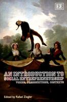 An Introduction to Social Entrepreneurship: Voices, Preconditions, Contexts 0857933728 Book Cover