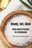 Ready, Set, Glow: State Board Practice for Estheticians B0DVDDD25T Book Cover