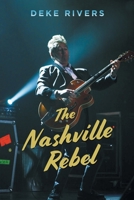 The Nashville Rebel 1643456873 Book Cover