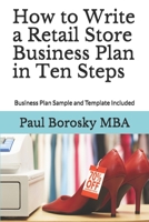 How to Write a Retail Store Business Plan in Ten Steps : Business Plan Sample and Template Included 1674929099 Book Cover