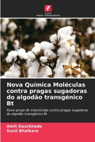 Nova Química Moléculas contra pragas sugadoras do algodão transgénico Bt: Novo grupo de insecticidas contra pragas sugadoras do algodão transgénico Bt (Portuguese Edition) 6207668480 Book Cover