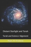 Distant Starlight and Torah: Torah and Science Alignment 1523995807 Book Cover