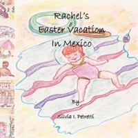 Rachel's Easter Vacation in Mexico 1931671370 Book Cover