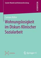 Wohnungslosigkeit Im Diskurs Klinischer Sozialarbeit 3658270349 Book Cover