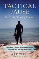 Tactical Pause: For Daily Growing Leaders 0578528282 Book Cover