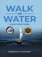 Walk On Water: A Daily Devotional B0F2WZHZD5 Book Cover