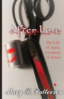 After Love: The Life of Anna Gennusa A Novel 108794340X Book Cover