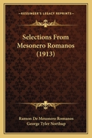 Selections From Mesonero Romanos 1164878662 Book Cover