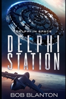 Delphi Station 1705854451 Book Cover