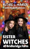 Sister Witches of Bridleridge Farm (Celebrations) B0G48PJWVT Book Cover