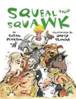 Squeal and Squawk: Barnyard Talk 1477825592 Book Cover